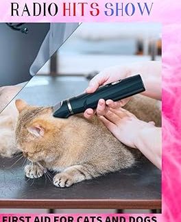 FIRST AID FOR CATS AND DOGS: + CARE PRODUCTS (RADIO HITS SHOW,, Band 3)