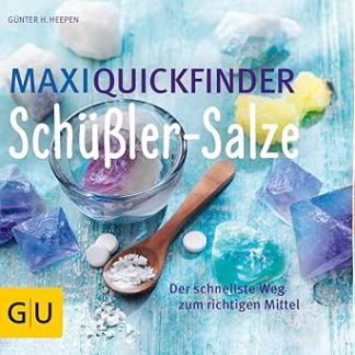 Maxi-Quickfinder Schüßler Salts: Справочник — распознавание и правильное лечение более 360 заболеваний (альтернативная медицина)